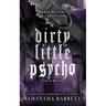 Dirty Little Psycho