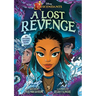 Disney Descendants: A Lost Revenge: A Disney Descendants Original Graphic Novel
