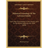Historical Genealogy Of The Lawrence Family: From Their First Landing In This Country, 1635 To The Present Date, July 4th, 1858 (1858)