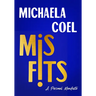 Misfits: A Personal Manifesto