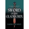Sword of the Gladiatrix