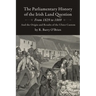 The Parliamentary History of the Irish Land Question From 1829 to 1869