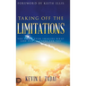 Taking Off the Limitations: You Can't Even Imagine What God Has In Store for You