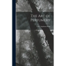 The Art of Perfumery