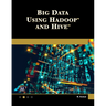 Big Data Using Hadoop and Hive