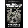 The Millionaire Prisoner 5: Free Money