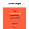 The Common Sense of Teaching Mathematics