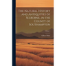 The Natural History and Antiquities of Selborne, in the County of Southampton; Volume 1