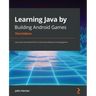 Learning Java by Building Android Games - Third Edition: Learn Java and Android from scratch by building five exciting games