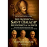 The Prophecy of Saint Malachy - the Prophecy of the Popes