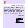 Farringdon Without. a History of the Most Interesting Places, Leading Events; And Some Account of the Eminent Men Connected Therewith Since the Year 1