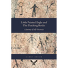 Little Painted Eagle and The Teaching Rocks: A Journey of Self-Discovery