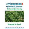 Hydroponics: Questions & Answers for Successful Growing