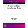 Stress and the Developing Brain
