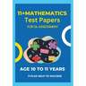 11 Plus Mathematics Assessment Test Papers: For GL Assessment