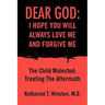 Dear God: I Hope You Will Always Love Me and Forgive Me