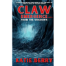 CLAW Emergence Book 1: From the Shadows