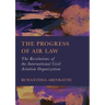 The Progress of Air Law: The Resolutions of the International Civil Aviation Organization