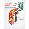 A Trial Separation: Australia and the Decolonisation of Papua New Guinea