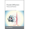 Powder Diffraction: Theory and Practice