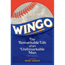 Wingo: The Remarkable Life of an Unremarkable Man