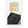 The Truth Hurts Before It Heals