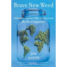 Brave New Weed