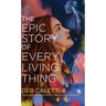 The Epic Story of Every Living Thing