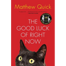 The Good Luck of Right Now