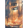 Fiery Facts: A Kid's Guide to Exploring the Science of Wildfires