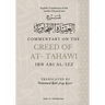 Commentary on the Creed of At-Tahawi: English Translation of the Arabic Classical Text شرح العقيد