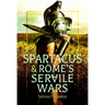 Spartacus and Rome's Servile Wars