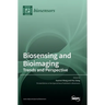 Biosensing and Bioimaging: Trends and Perspective