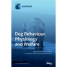 Dog Behaviour, Physiology and Welfare