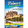 Palma de Mallorca: Discovering the Heart of Mallorca, Basking in the Golden Beaches, Bellver Castle Whispers and Nights under the Moonlit
