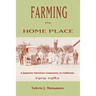 Farming the Home Place: A Japanese Community in California, 1919-1982