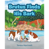 Brutus Finds His Bark