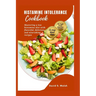 Histamine Intolerance Cookbook: Mastering a low histamine diet with flavorful, delicious and nourishing recipes