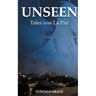 Unseen: (Tales from La Paz)
