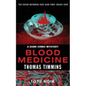Blood Medicine: The Hour Between One and Two: Book One