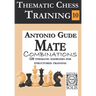 Thematic Chess Training: Book 10 - Mate Combinations