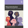 Neuroinclusion: A Guide for Managers and Leaders