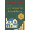 The Wealth Builder: Simple Ways to Amass a Fortune, Pay Off Your Mortgage FAST, and FIRE Up Your Financial Future