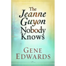 Jeanne Guyon Nobody Knows