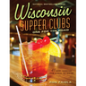 Wisconsin Supper Clubs: One for the Road
