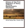 History of the First Regiment of Heavy Artillery Massachusetts Volunteers