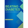 Beating Diabetes: How a botched insurance renewal saved my life and how what I learned can possibly save yours.