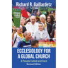 Ecclesiology for a Global Church: A People Called and Sent - Revised Edition