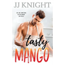 Tasty Mango: A Billionaire and Single Mom Romantic Comedy