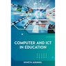 Computer and ICT in Education